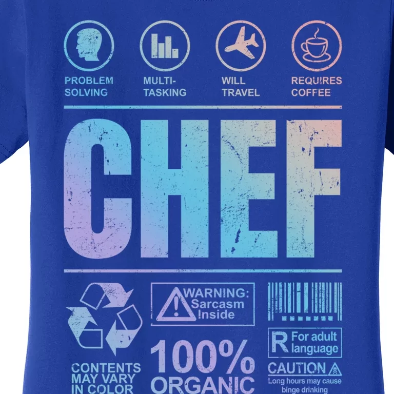 Warning Label Caution Chef At Work Sign Meaningful Gift Women's T-Shirt