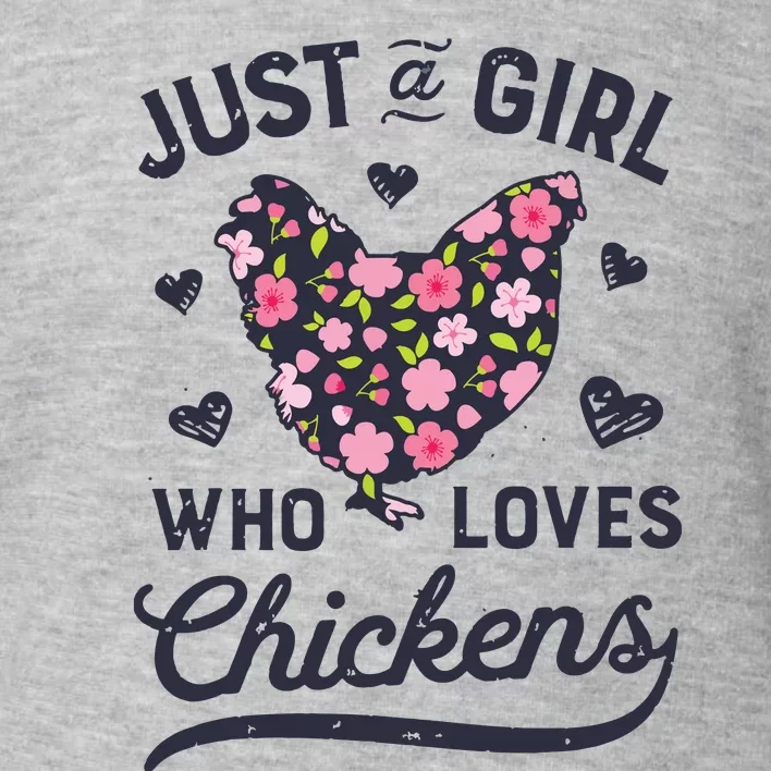 Who Loves Chickens Women Flowers Farm Toddler Sweatshirt