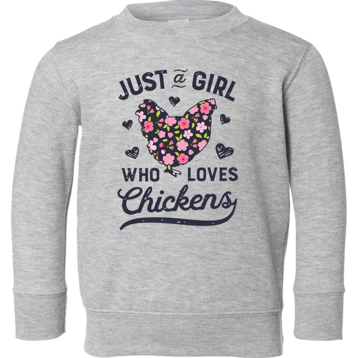 Who Loves Chickens Women Flowers Farm Toddler Sweatshirt