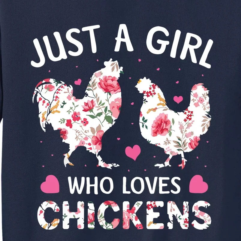 Who Loves Chickens Cute Chicken Flowers Farm Tall Sweatshirt