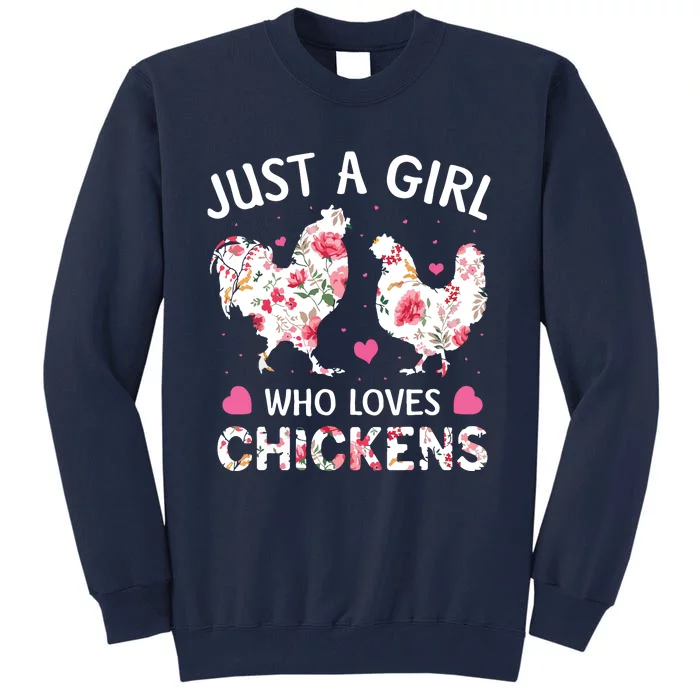 Who Loves Chickens Cute Chicken Flowers Farm Tall Sweatshirt