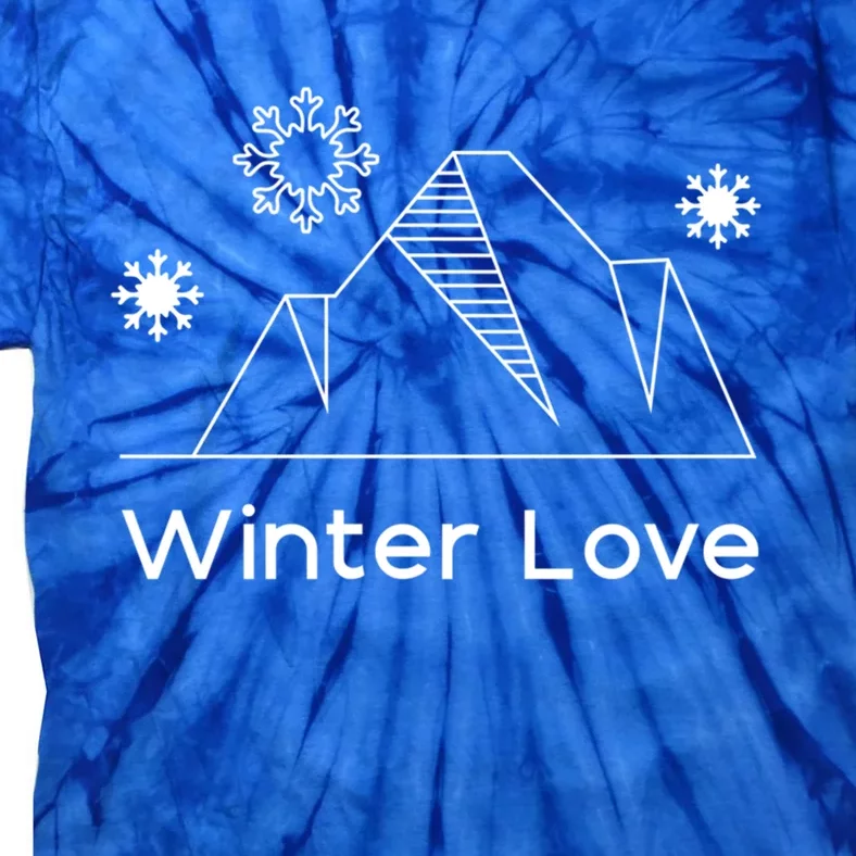 Winter Love Cozy Winter Days Nature Lover Cool Gift Tie-Dye T-Shirt