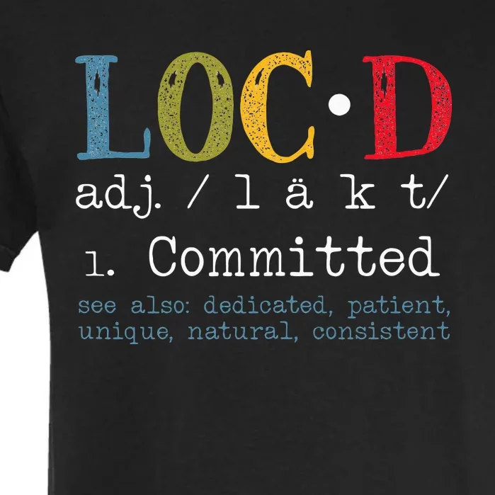 Womens Locd Definition For A Loc Lifestyle Dreadlocs Black Women Garment-Dyed Heavyweight T-Shirt