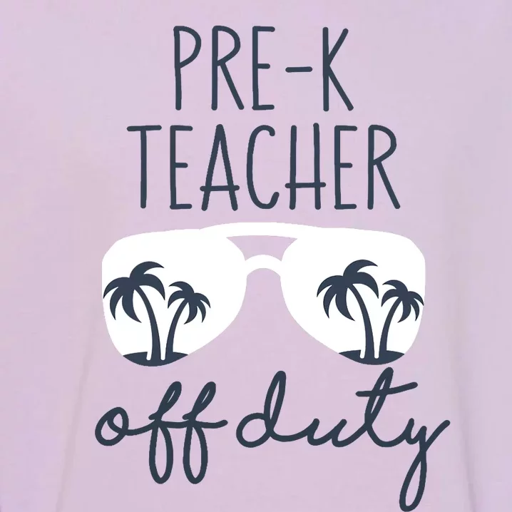 Wo Last Day of School for Teacher Wo PreK Teacher Off Duty Garment-Dyed Sweatshirt