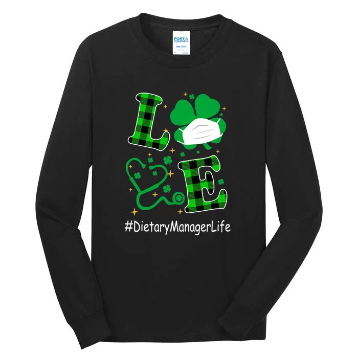 Womens Love Dietary Manager Life Happy St. Patrick's Day Tall Long Sleeve T-Shirt