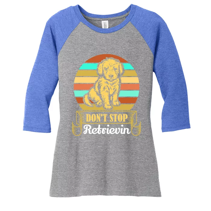 Wo Lovely Dog Holder Dont Stop Retrievin Gift Women's Tri-Blend 3/4-Sleeve Raglan Shirt