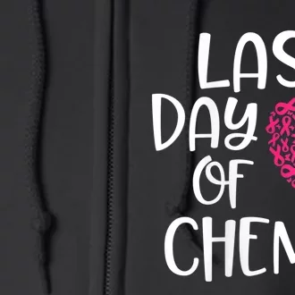 Wo Last Day of Chemo Breast Cancer Survivor Chemotherapy Bell Full Zip Hoodie