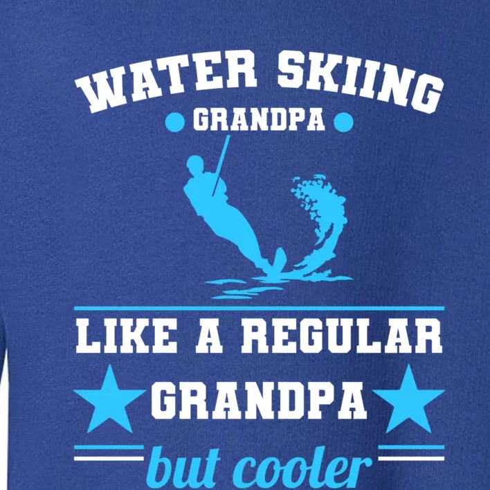 Wave Lover Extreme Sports Athletes Water Skiing Grandpa Gift Toddler Sweatshirt