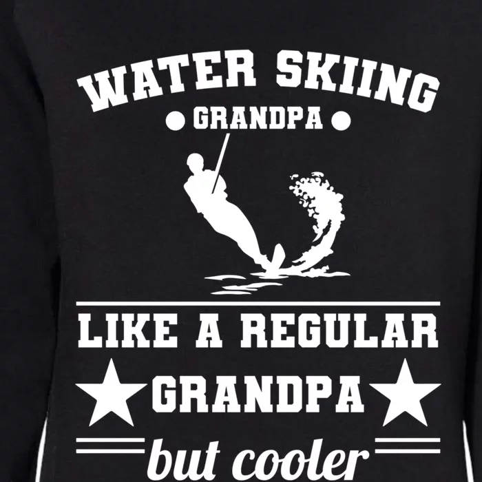 Wave Lover Extreme Sports Athletes Water Skiing Grandpa Gift Womens California Wash Sweatshirt