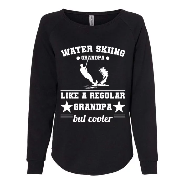 Wave Lover Extreme Sports Athletes Water Skiing Grandpa Gift Womens California Wash Sweatshirt