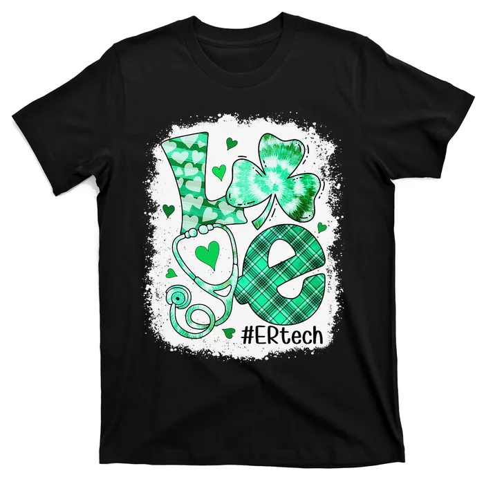 Womens Love ER Tech Life Bleached Saint Patrick's Day Shamrock T-Shirt