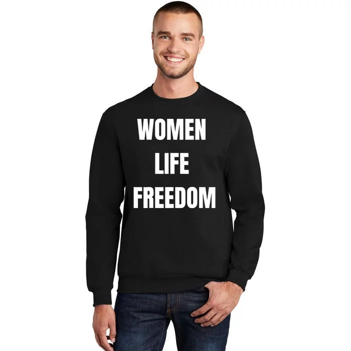 Women Life Freedom Stand With Women Of Iran Tall Sweatshirt