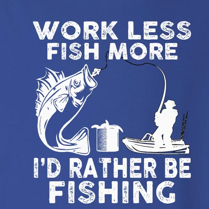 Work Less Fish More Id Rather Be Fishing Lover Fisherman Toddler Long Sleeve Shirt