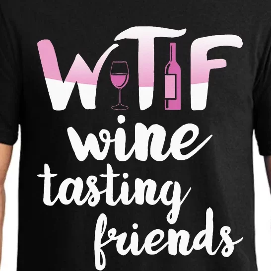 Wine Lover Funny Wtf Wine Tasting Friends Drinking Wine Pajama Set