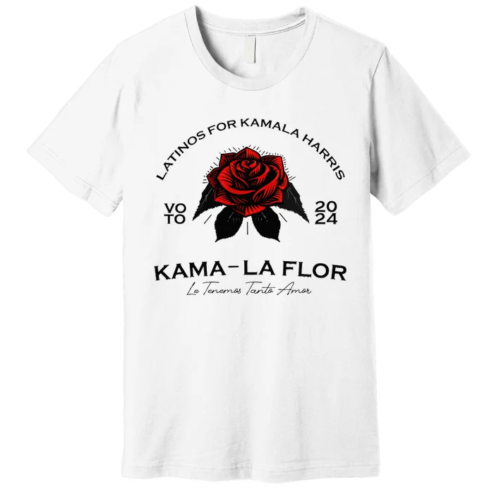 Wo Latinos For Kamala La Flor Tenemos Tanto Amor Premium T-Shirt