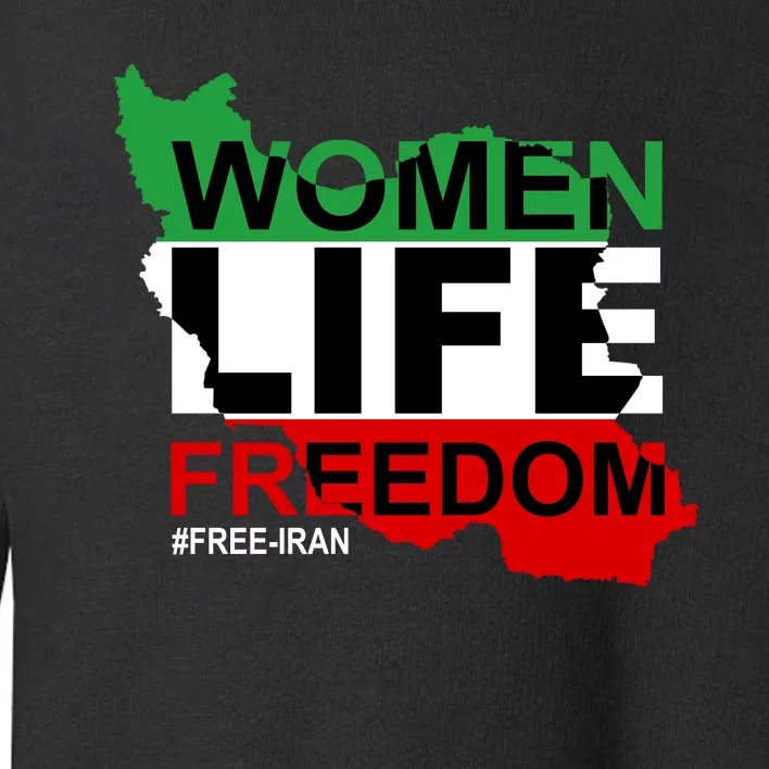 Women Life Freedom Free Iran Toddler Sweatshirt