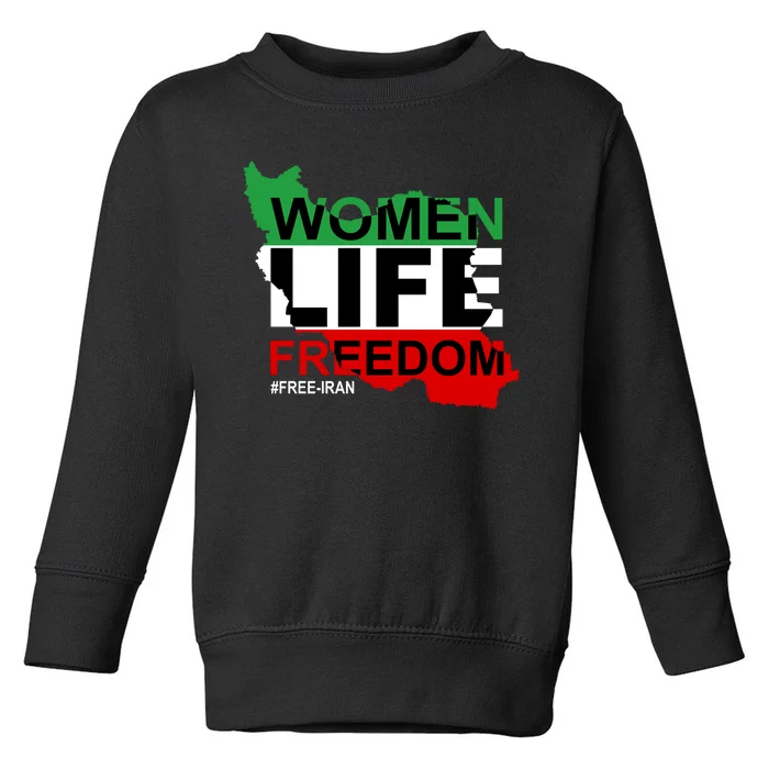 Women Life Freedom Free Iran Toddler Sweatshirt