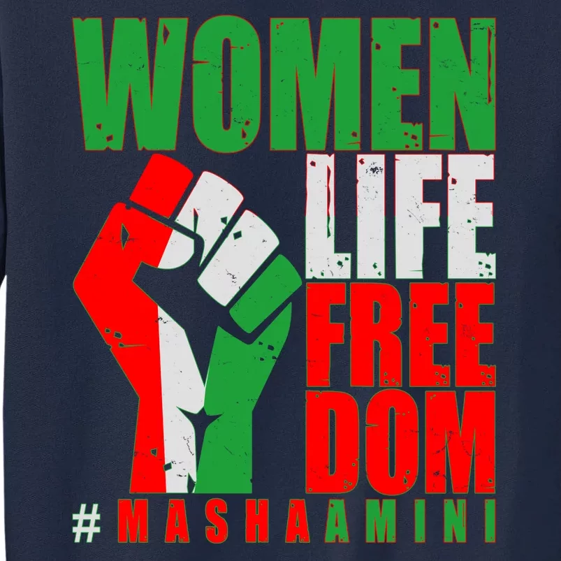 Women Life Freedom #Masha Amini Women Of Iran Tall Sweatshirt