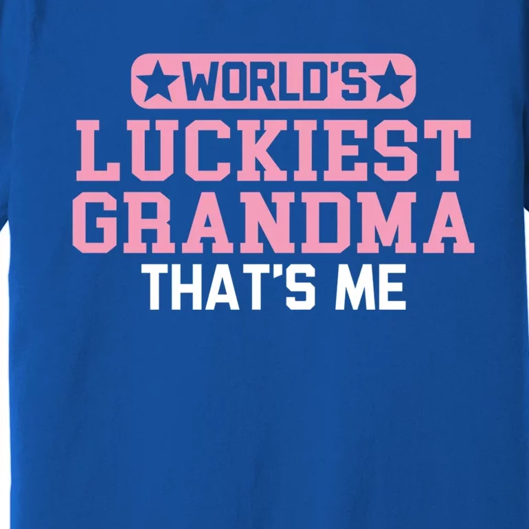 WorldS Luckiest Grandma ThatS Me Gift Premium T-Shirt