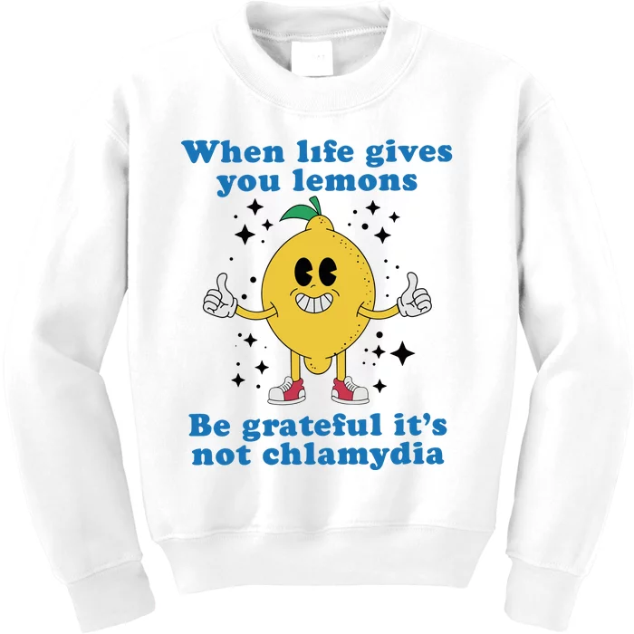 When Life Gives You Lemons Kids Sweatshirt