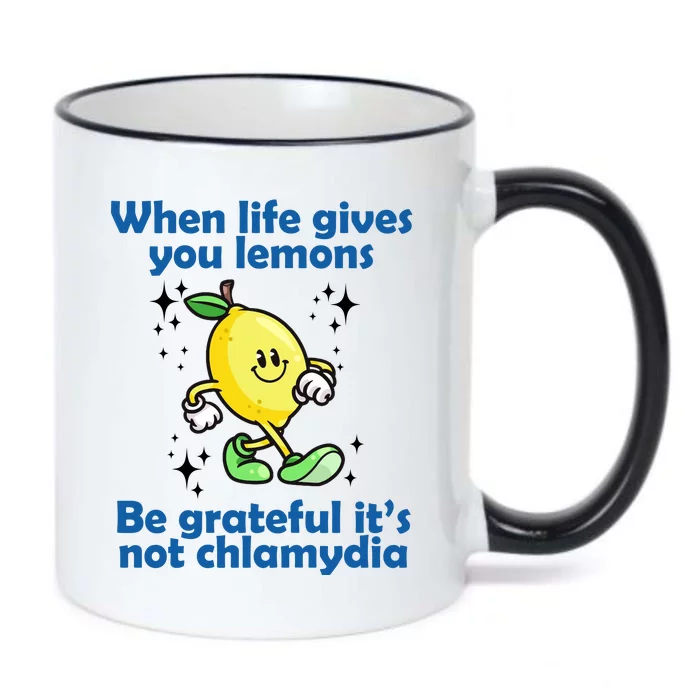 When Life Gives You Lemons Be Grateful Its Not Chlamydia Funny Black Color Changing Mug