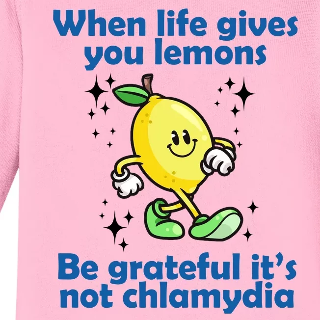 When Life Gives You Lemons Be Grateful Its Not Chlamydia Funny Baby Long Sleeve Bodysuit