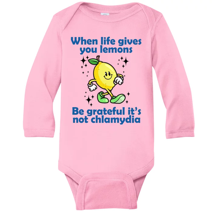 When Life Gives You Lemons Be Grateful Its Not Chlamydia Funny Baby Long Sleeve Bodysuit