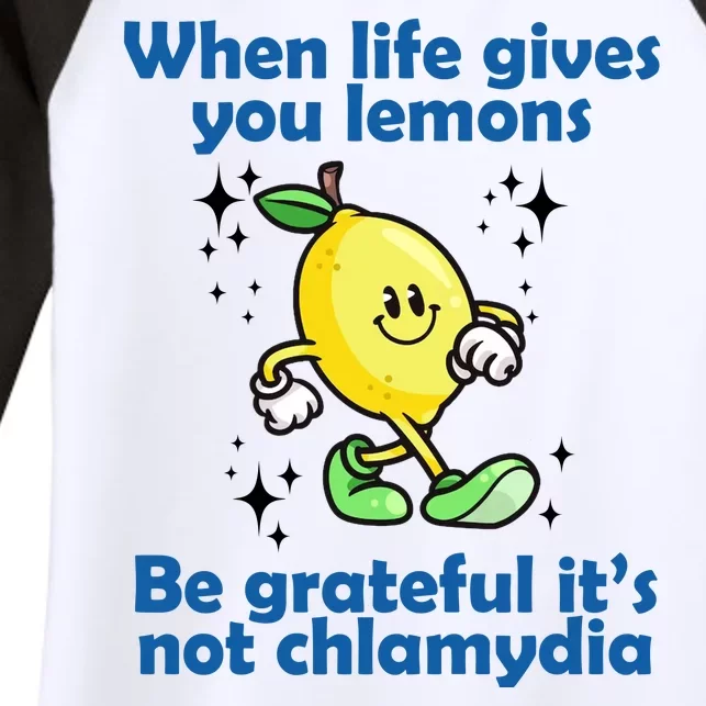 When Life Gives You Lemons Be Grateful Its Not Chlamydia Funny Women's Tri-Blend 3/4-Sleeve Raglan Shirt