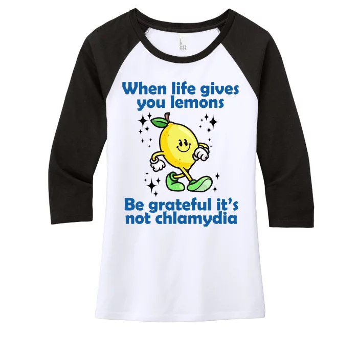 When Life Gives You Lemons Be Grateful Its Not Chlamydia Funny Women's Tri-Blend 3/4-Sleeve Raglan Shirt