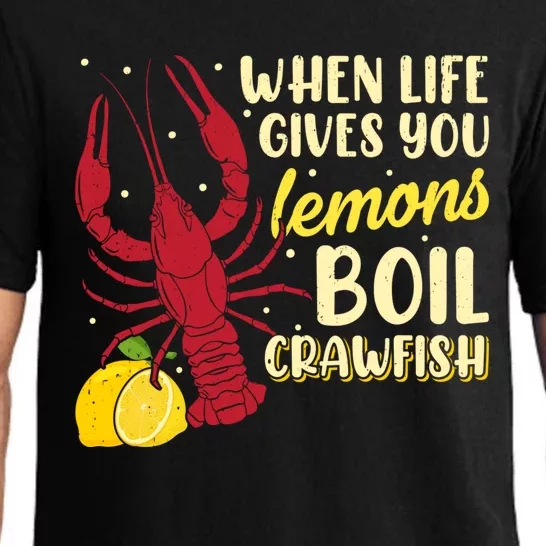 When Lifes Gives You Lemons Boil Crawfish Season Gift Pajama Set