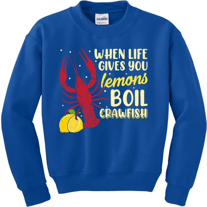 When Lifes Gives You Lemons Boil Crawfish Season Gift Kids Sweatshirt