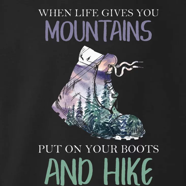 When Life Gives You Mountains Hiking Camping Mountaineering Toddler Hoodie