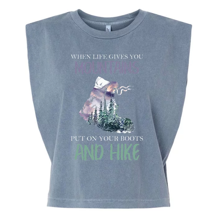 When Life Gives You Mountains Hiking Camping Mountaineering Garment-Dyed Women's Muscle Tee