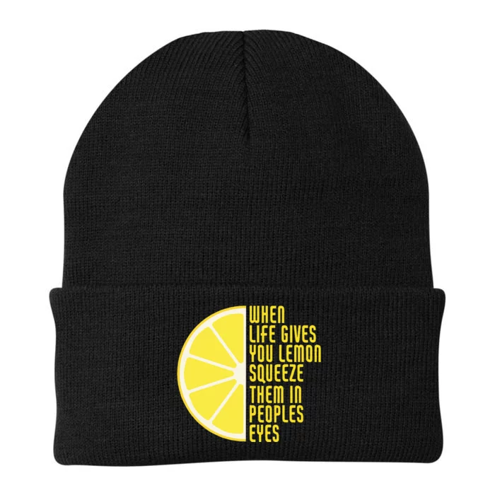 When Life Gives You Lemons Squeeze Them In Peoples Eyes Knit Cap Winter Beanie