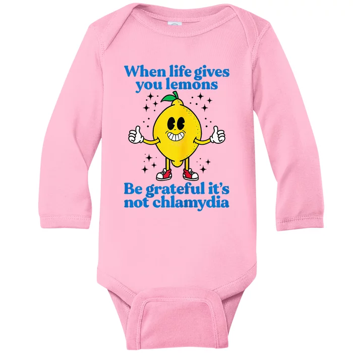 When Life Gives You Lemons Be Grateful ItS Not Chlamydia Baby Long Sleeve Bodysuit