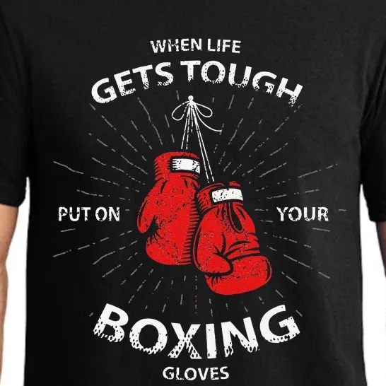 When Life Gets Tough Put On Your Boxing Gloves Pajama Set