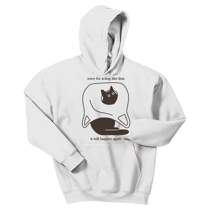 Weird Little Guys Sorry For Acting Like That It Will Happen Again Kids Hoodie