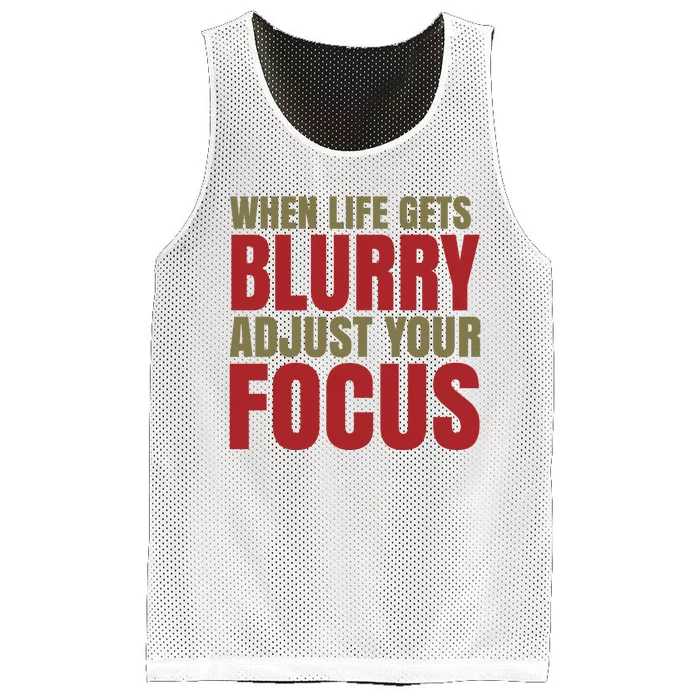 When Life Gets Blurry Adjust Your Focus Mesh Reversible Basketball Jersey Tank