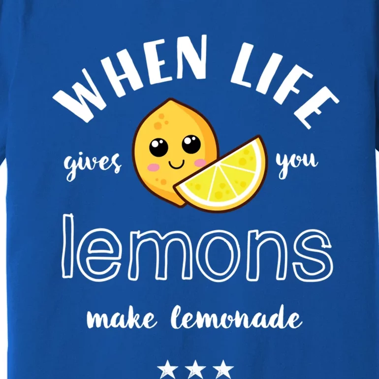 When Life Gives You Lemons Make Lemonade Funny Cool Summer Cute Gift Premium T-Shirt