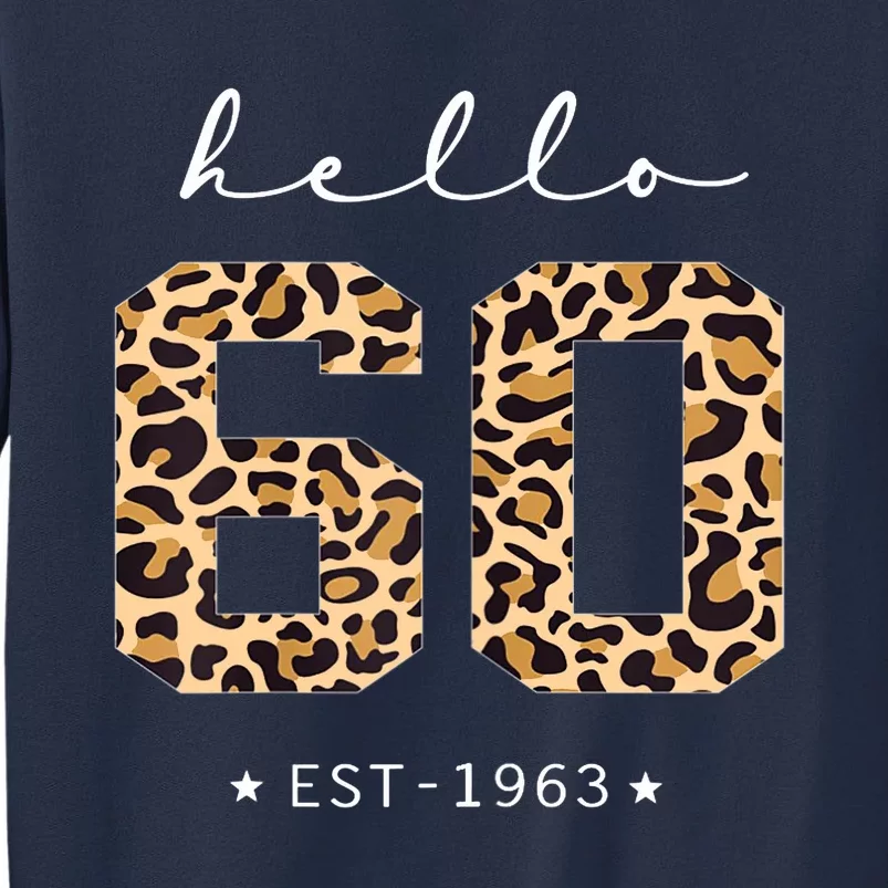 Wo Leopard Hello 60th Birthday Est 1963 Bday 60 Years Old Ladie Sweatshirt