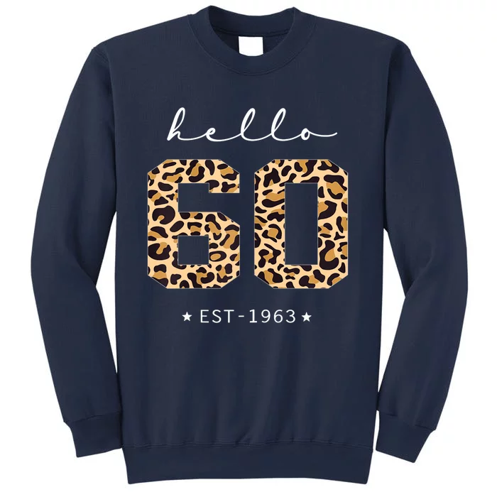 Wo Leopard Hello 60th Birthday Est 1963 Bday 60 Years Old Ladie Sweatshirt