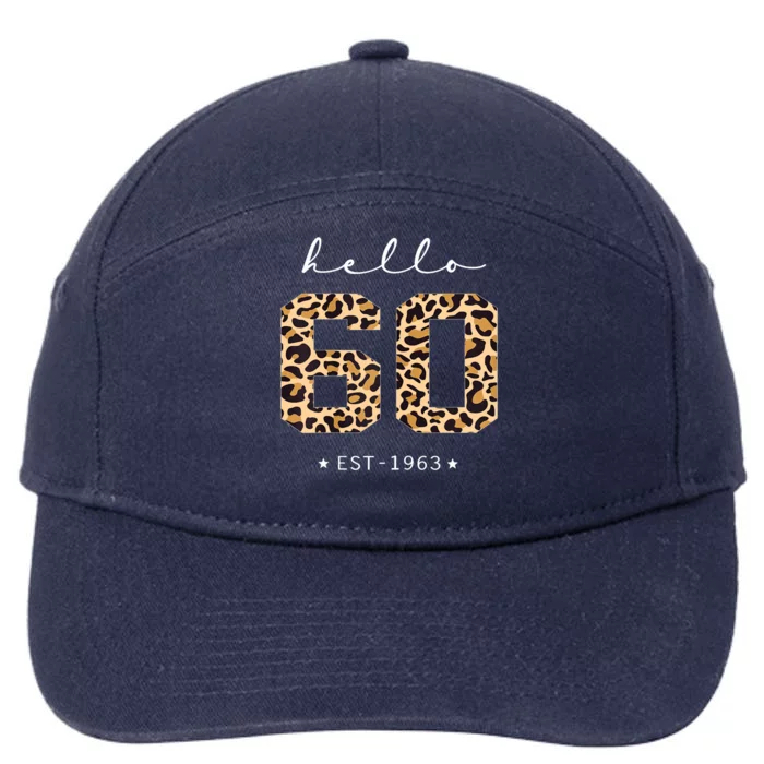 Wo Leopard Hello 60th Birthday Est 1963 Bday 60 Years Old Ladie 7-Panel Snapback Hat