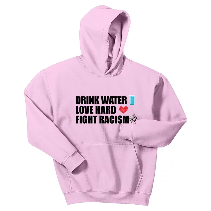 Water Love Hard Fight Racism Antigiftracism Meaningful Gift Kids Hoodie