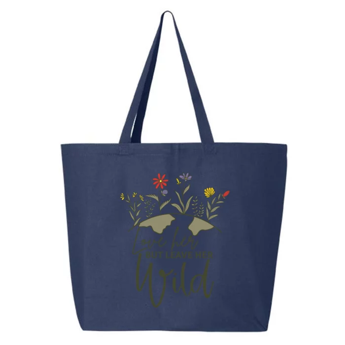 Wo Love Her But Leave Her Wild Nature Lovers Gift 25L Jumbo Tote