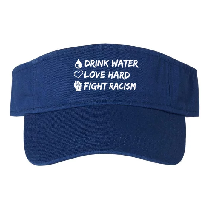 Water Love Hard Fight Racism Cute Gift Valucap Bio-Washed Visor