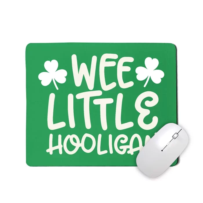 Wee Little Hooligan Happy Saint Patrick Day Gifts Mousepad