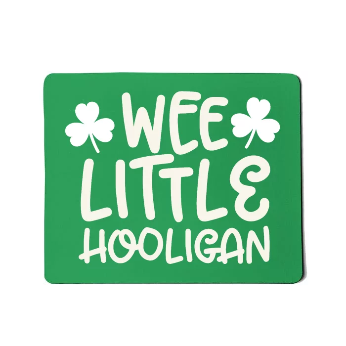 Wee Little Hooligan Happy Saint Patrick Day Gifts Mousepad