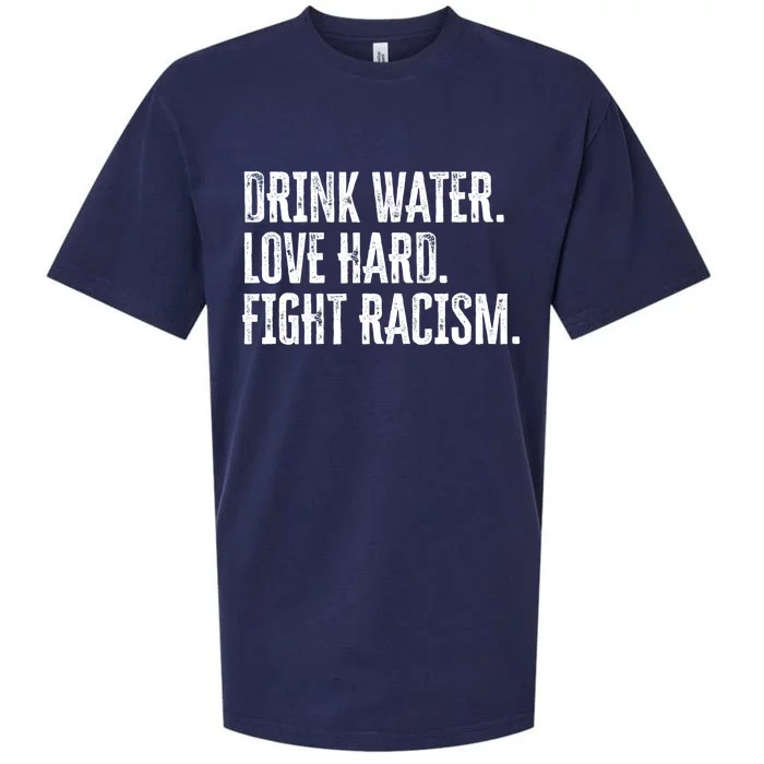 Water Love Hard Fight Racism Antigiftracism Great Gift Sueded Cloud Jersey T-Shirt