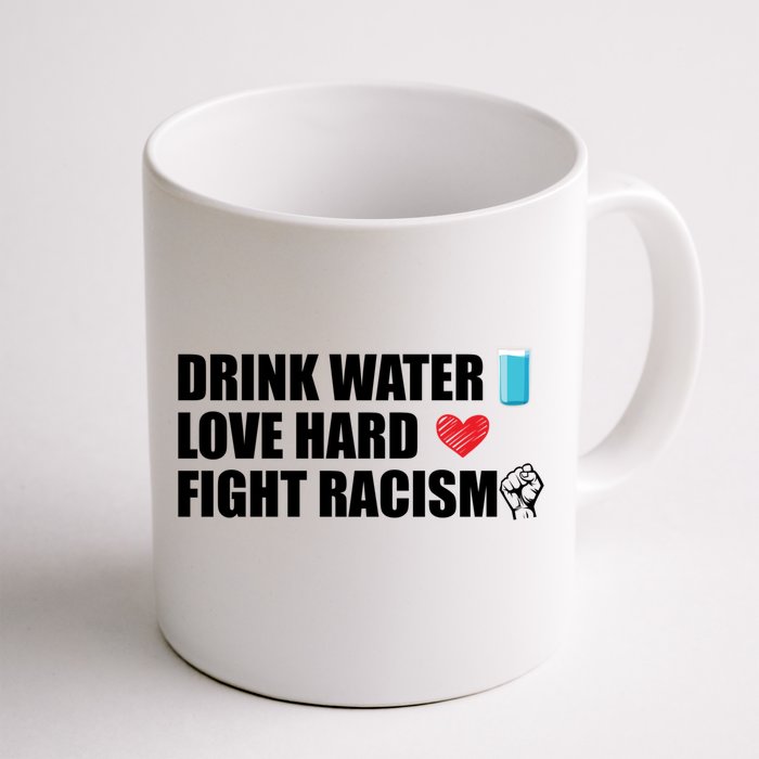 Water Love Hard Fight Racism Antigiftracism Gift Front & Back Coffee Mug