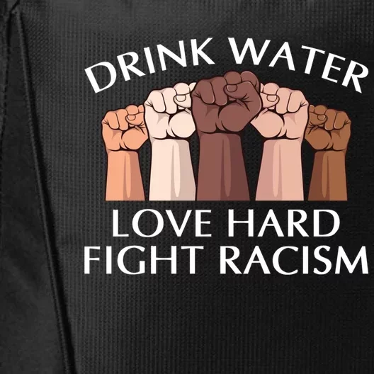 Water Love Hard Fight Racism Peace And Love No Hate Gift City Backpack